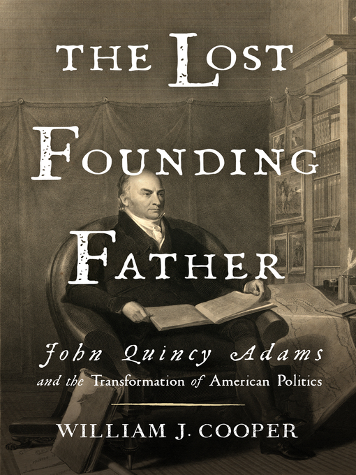 Title details for The Lost Founding Father by William J. Cooper - Available